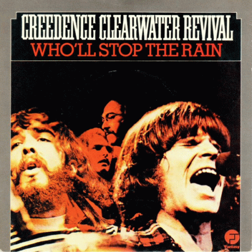 Creedence Clearwater Revival : Who'll Stop the Rain